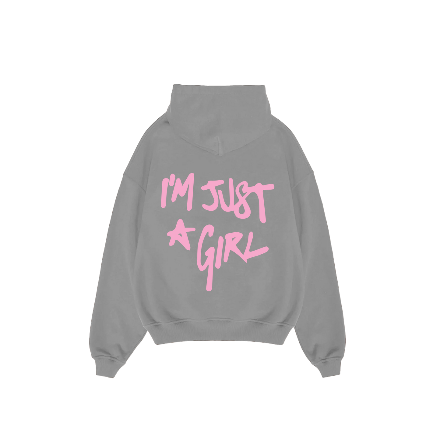 I'm Just A Girl Hoodie