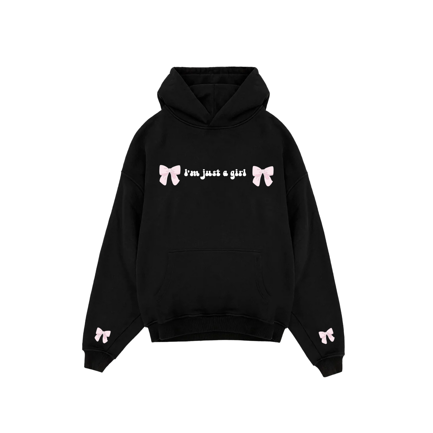 I'm Just A Girl Hoodie
