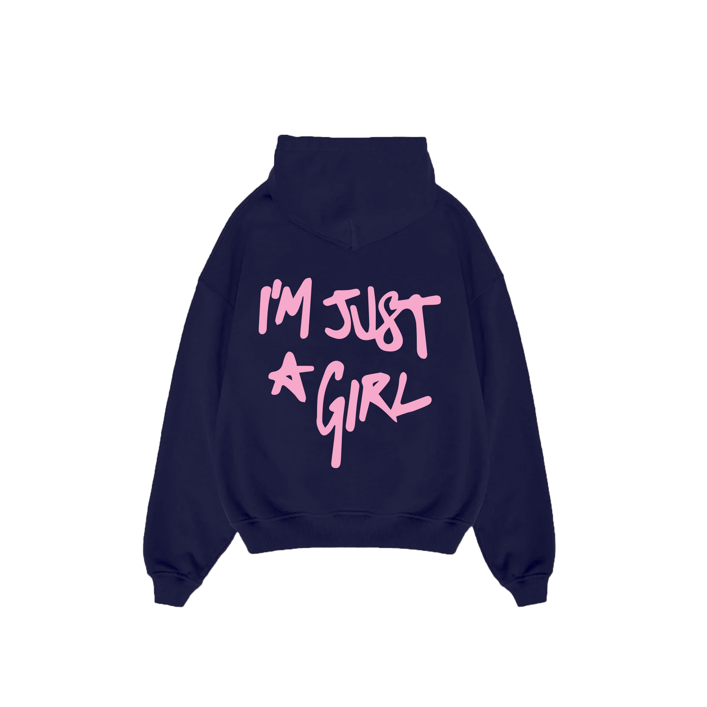 I'm Just A Girl Hoodie