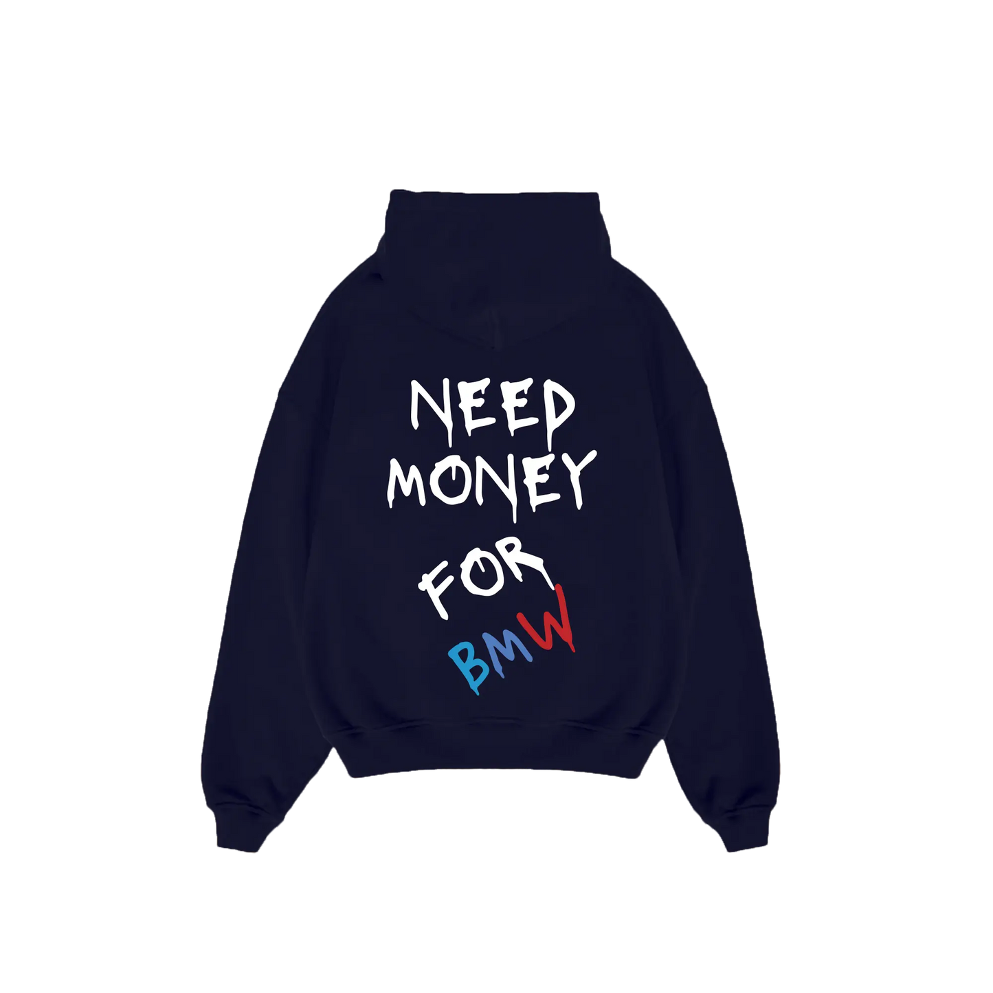 'Need Money For BMW' Hoodie