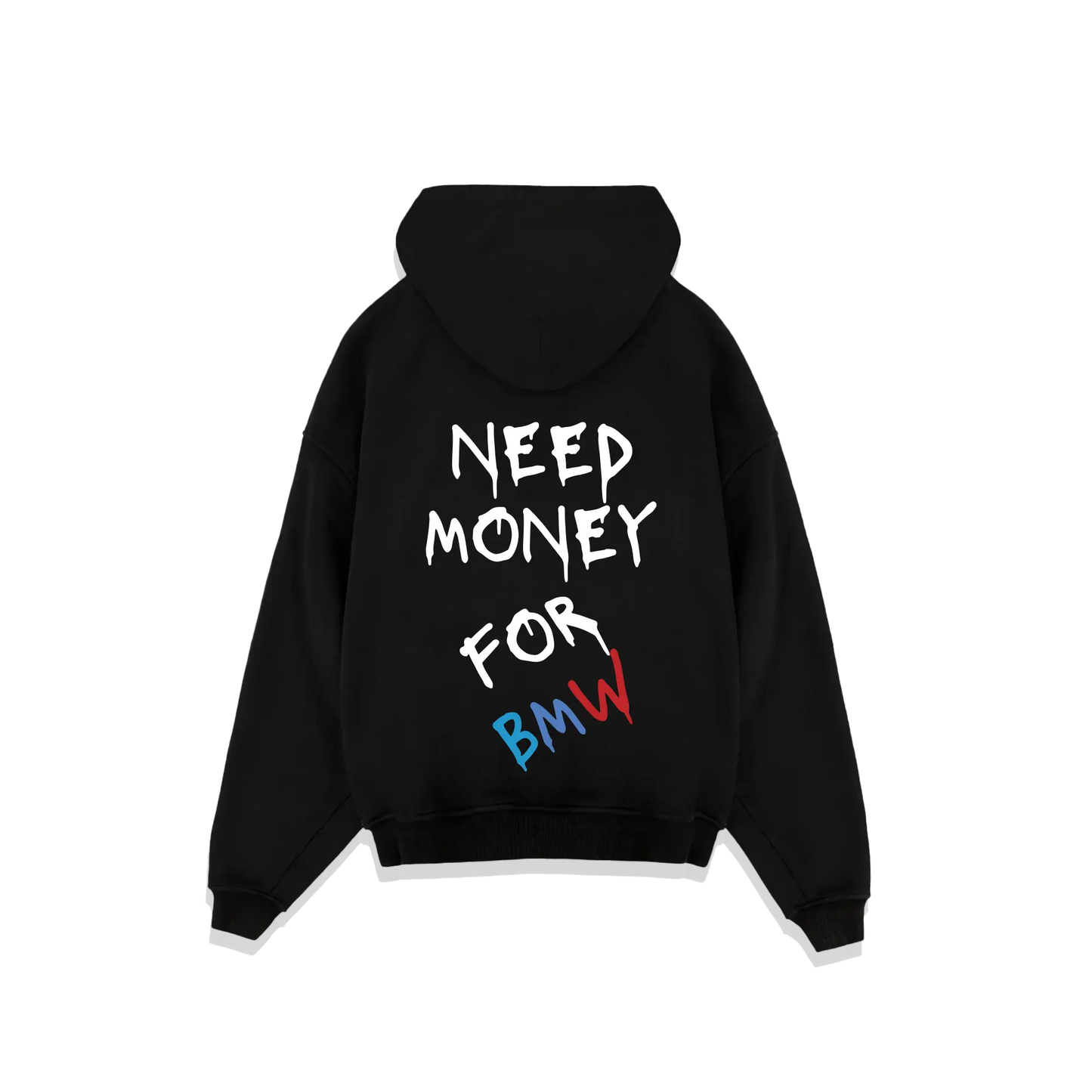'Need Money For BMW' Hoodie