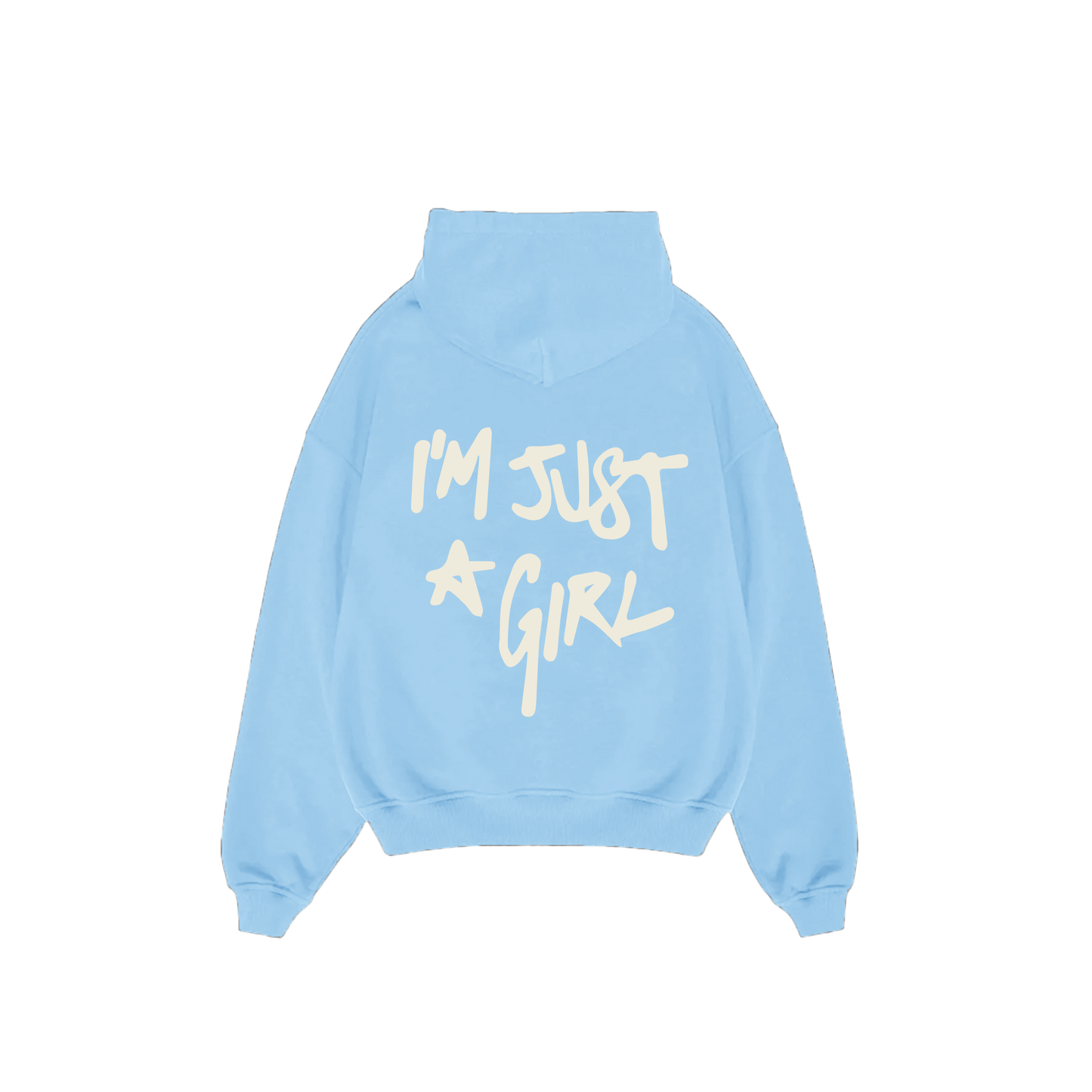 I'm Just A Girl Hoodie