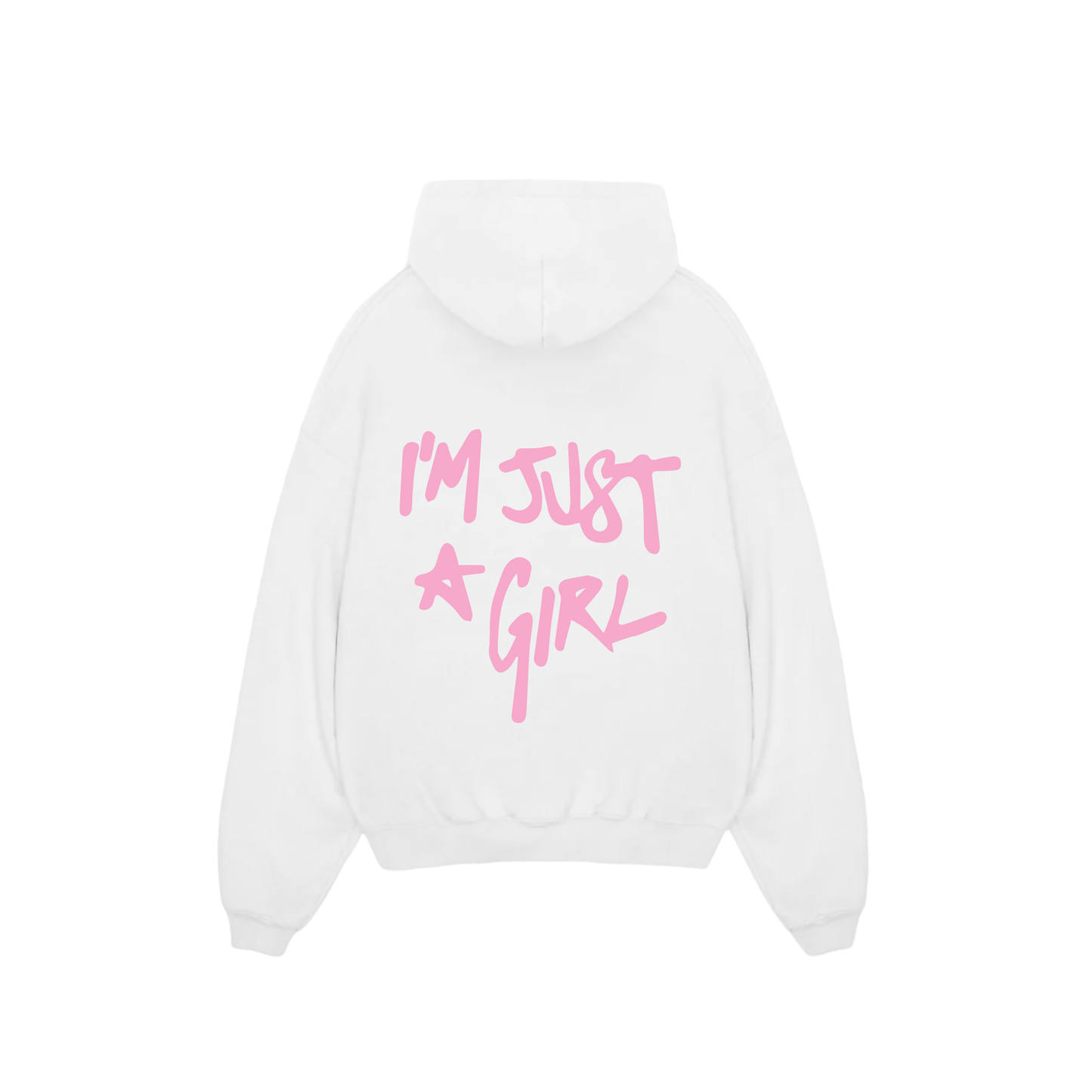 I'm Just A Girl Hoodie