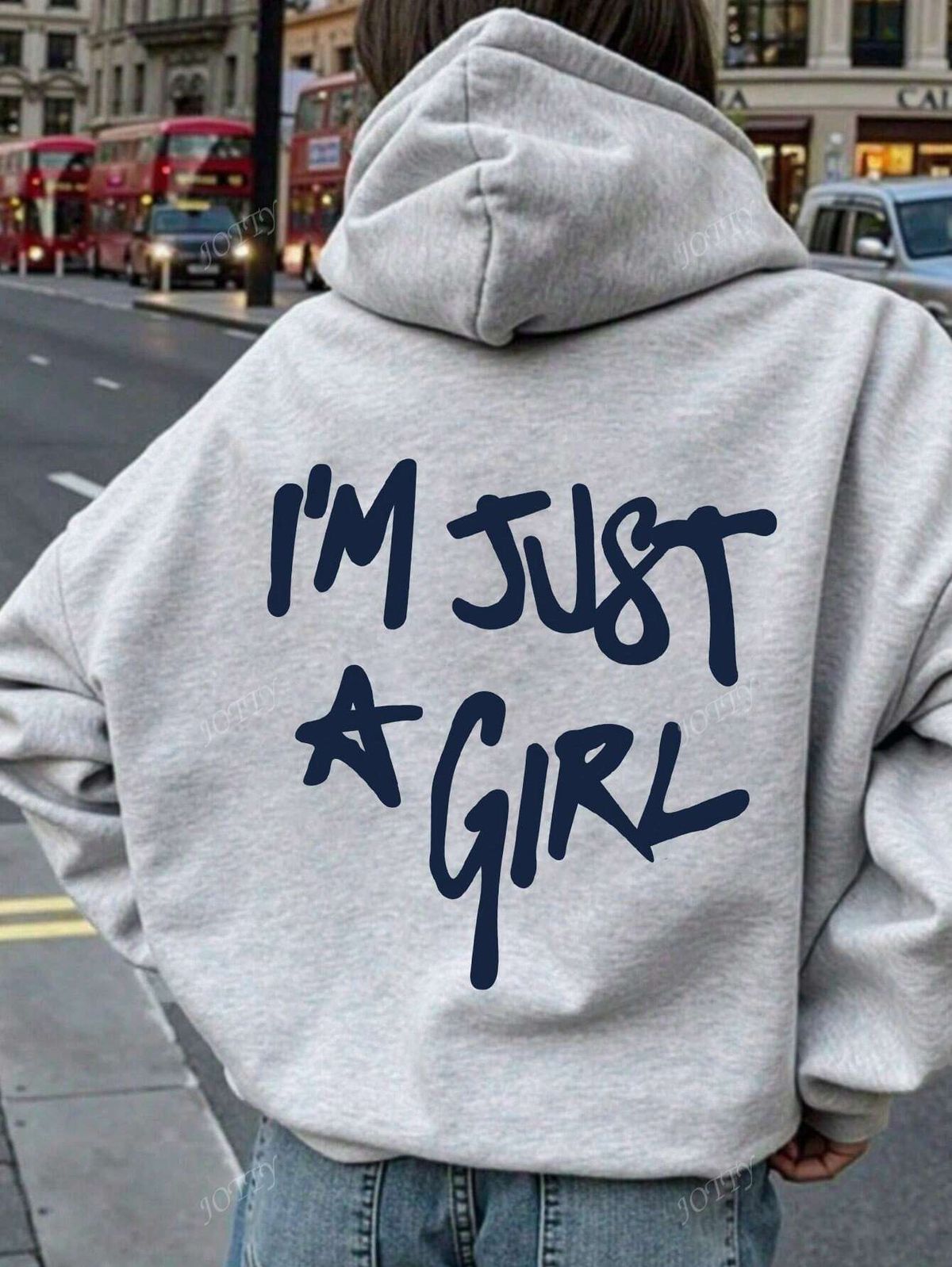 I'm Just A Girl Hoodie
