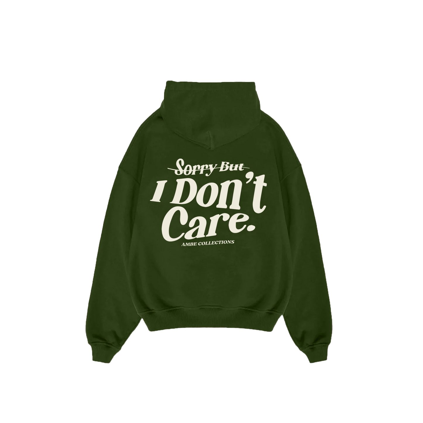 Sorry But I Don't Care Hoodie
