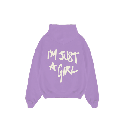 I'm Just A Girl Hoodie