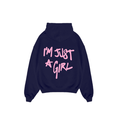 I'm Just A Girl Hoodie