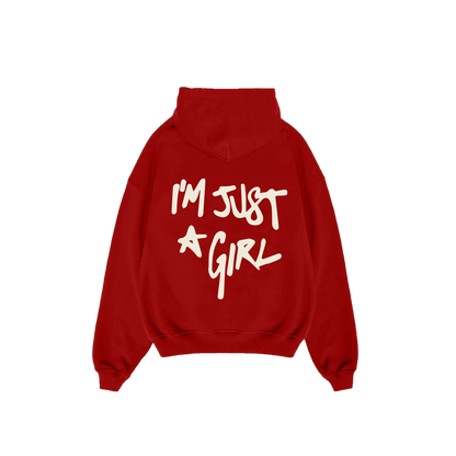 I'm Just A Girl Hoodie