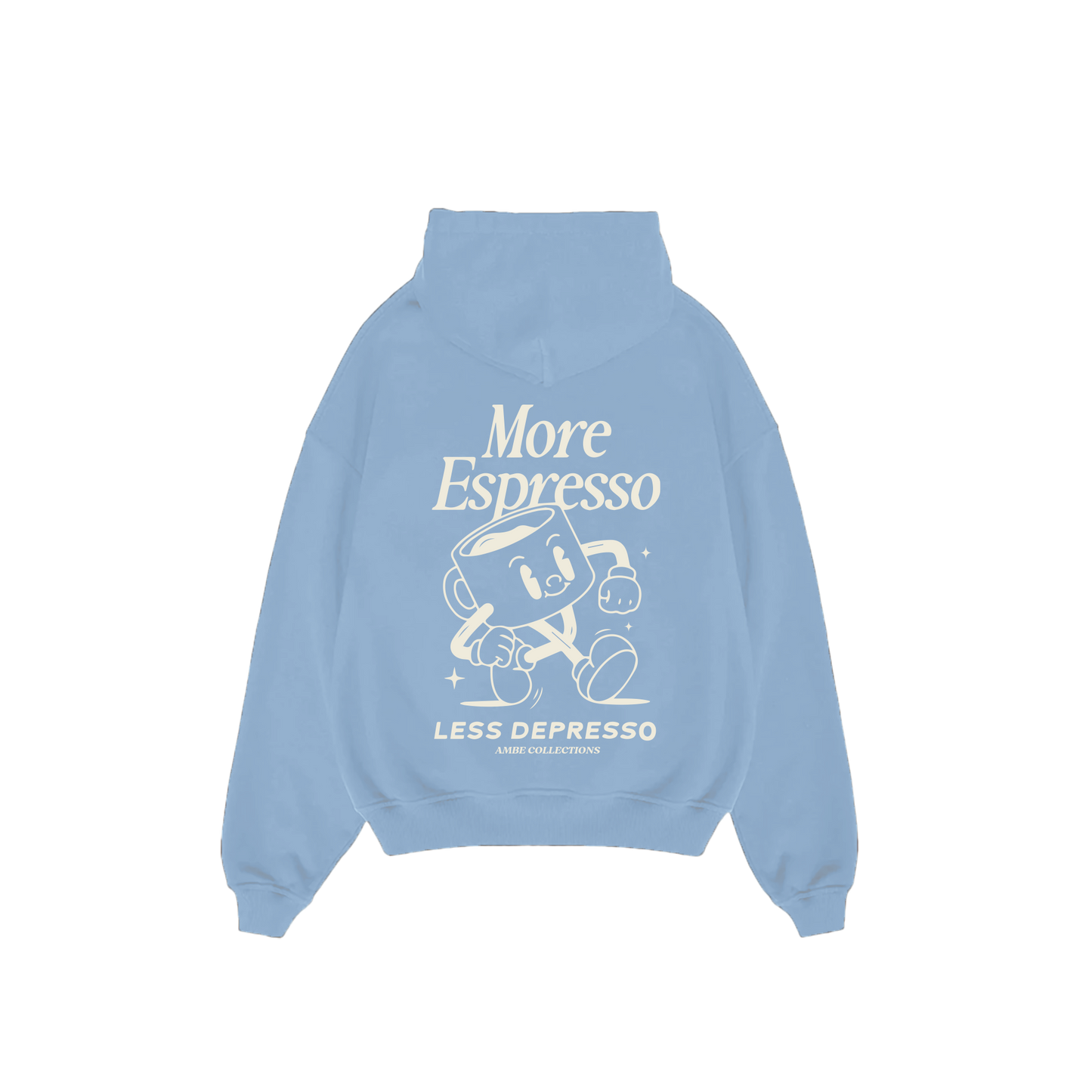 More Expresso Less Depresso Hoodie